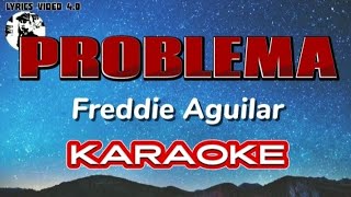 PROBLEMA  FRDDIE AGUILAR KARAOKE [upl. by Aguste]