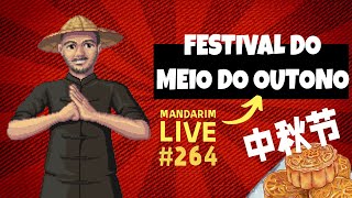 Mandarim Live Nº264  Festival do meio do Outono [upl. by Samul189]