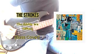 The Strokes The Adults are Talking Bass Cover [upl. by Hurwit]