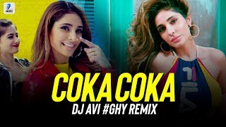 Coka Remix  DJ Avi Ghy  SukhE Muzical Doctorz  Alankrita Sahai  Haye Ni Tera Coka Coka Remix [upl. by Alcott]