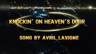 Knockin on Heavens Door lyrics Song by Avril Lavigne cover by Rosana07 w Davao City night sky view [upl. by Pirri716]