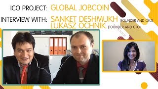 ICO quotGlobal Jobcoinquot interview with Sanket Deshmukh and Lukasz Ochnik ENG [upl. by Samuella]