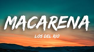 Los Del Rio  Macarena Lyrics [upl. by Frentz658]