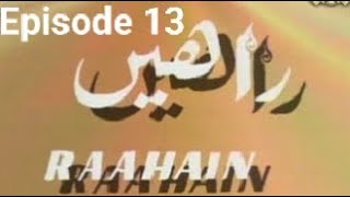 PTV Drama Serial Raahain Episode 13 [upl. by Leunamne]