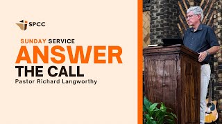 Answer the Call  15 September 2024  Richard Langworthy [upl. by Eesyak]