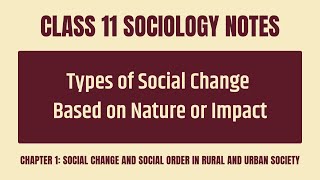 Types Of Social Change Based On Nature Or Impact Notes  CBSE Class 11 Sociology Chapter 1 [upl. by Mercer237]