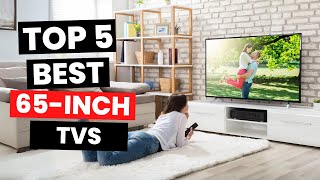 Top 5 Best 65inch TVs 2024 [upl. by Anattar]