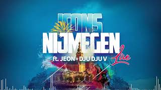 Icons  Nijmegen Live Ft Jeon amp Dju Dju V [upl. by Trilley]