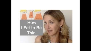 How I eat to be Thin [upl. by Oisor]