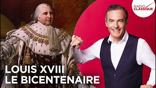 Franck Ferrand raconte  Louis XVIII le bicentenaire récit intégral [upl. by Nihahs]