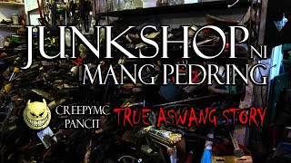 SAJUNKSHOP NI MANG PEDRING  TRUE ASWANG STORY [upl. by Yendys]