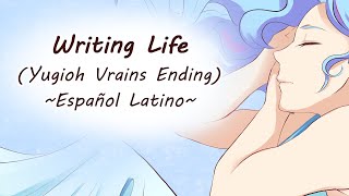 Writing Life YUGIOH VRAINS ED  Español latino [upl. by Cagle]