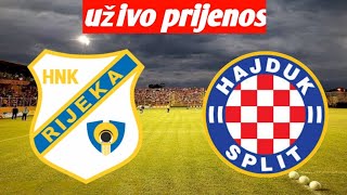 hnk hajduk Split vs rijeka uživo prijenos  Rijeka vs Hajduk Split uživo [upl. by Angelina]