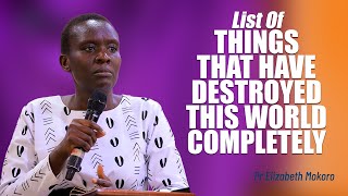 List Of Things That Have Destroyed This World Completely  Pr Elizabeth Mokoro [upl. by Shaw522]