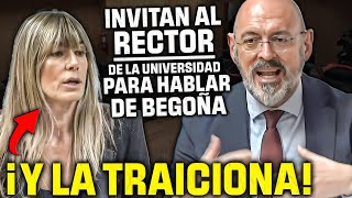 🔥¡¡TREMENDO🔥CITAN a DECLARAR al RECTOR que FICHÓ a BEGOÑA ¡¡Y LA TRAICIONA [upl. by Yorgos]