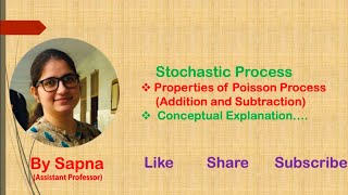 Addition and Subtraction property of Poisson Process Stochastic Process by Sapna [upl. by Airual]