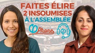 FAITES ÉLIRE 2 INSOUMISES À LASSEMBLÉE DEPUIS CHEZ VOUS  Fiphone [upl. by Yxel]