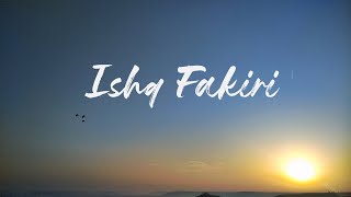 Ishq Fakiri By Baksheesh Singh  Lyrical Video  Bollywood Melancholic [upl. by Sldney]