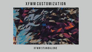 XFWM Customization  XFWM Standalone [upl. by Dayna]