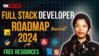 Full stack Developer Roadmap 2024  FREE Resources  తెలుగు లో  For Beginners  YourProfessor1 [upl. by Notlim140]