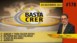 Basta Crer 178 [upl. by Renelle358]