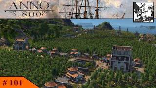 Anno 1800  Bright Harvest 104 Masses of Caoutchouc [upl. by Ahsenhoj564]