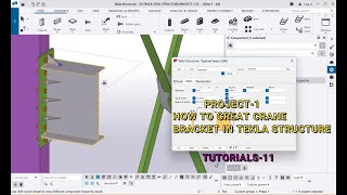 LESSON 11  PROJECT 01  HOW TO CREAT CRANE BRACKET IN TEKLA STRUCTURE [upl. by Nahtaneoj]