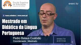 Mestrado em Didática da Língua Portuguesa  ESEC [upl. by Aldercy194]