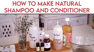 How to Make Natural Herbal Shampoo and Conditioner [upl. by Elda]