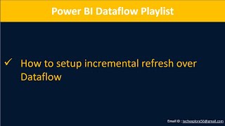 9 How to set up Incremental Refresh over Dataflow in Power BI [upl. by Aivalf68]