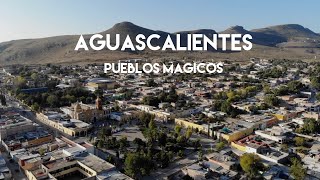 Aguascalientes Mágico  Real de Asientos Calvillo y San José de Gracia sus pueblos mágicos [upl. by Shaum]