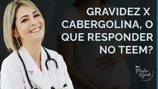 Gravidez vs cabergolina o que responder no TEEM [upl. by Virge]