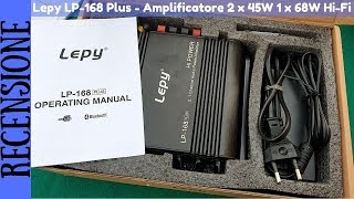 RECENSIONE  Amplificatore Lepy LP168 Plus 2 x 45W 1 x 68W HiFi audio digitale stereo [upl. by Elrod]