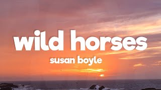 Susan Boyle  Wild Horses Lyrics [upl. by Heinrick]