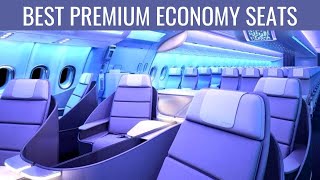 The TOP TEN WIDEST PREMIUM ECONOMY SEATS offered by airlines in 2022 [upl. by Aneeuqahs]