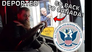 I Was DEPORTED Back to the CANADA from USA My New Scania Semi Truck Towed Away [upl. by Khoury]