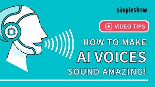 How to make AI voices sound amazing 5 expert tips  simpleshow [upl. by Akemahs]