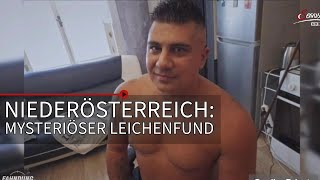 Mysteriöser Leichenfund in Niederösterreich  Fahndung Österreich [upl. by Ayocat]