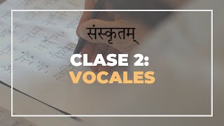 Curso de alfabeto sánscrito  Clase 2  Vocales [upl. by Oijile]