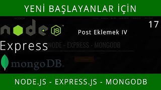 NodeJS  ExpressJS  MongoDB 17 Post Eklemek IV Görsel Yüklemek [upl. by Ruhnke]