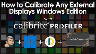 How to Calibrate Any External Displays Windows Edition with Calibrite Profilier [upl. by Annoiek]