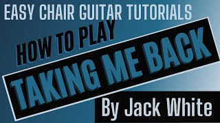 Taking Me Back  Jack White  Guitar Tutorial [upl. by Fosdick]