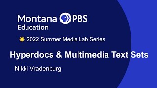 Hyperdocs amp Multimedia Text Sets  MTPBS Media Lab [upl. by Nur919]