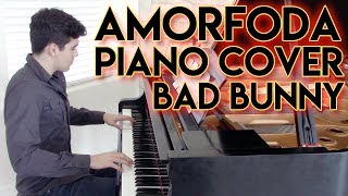 quotAmorfodaquot  Piano Cover  Partitura Sheet Music  Bad Bunny  George Vidal [upl. by Esinet]