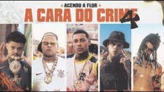 A CARA DO CRIME 4 Acende a Flor Poze e MC Cabelinho l Bielzin l Oruam l MC Ryan SP sucesso trap 202 [upl. by Rbma247]