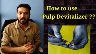 How to use pulp devitalizer  When we use pulp devitalizer [upl. by Takakura]