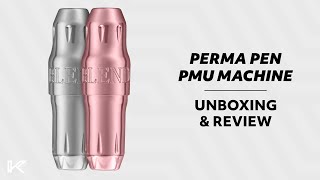 Perma Pen PMU Machine  Review amp Unboxing  Killer Beauty [upl. by Nagaet]