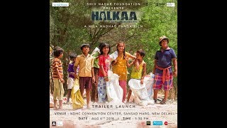 Halkaa Movie  Trailer Launch [upl. by Lister]