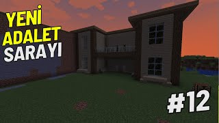 Yeni Adalet Sarayı Minecraft Survival 12 [upl. by Cirilo]