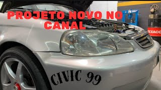 Honda civic 99 modificações Projeto novo cambada [upl. by Yekim464]